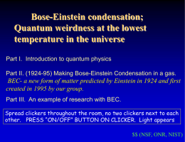 Quantum wierdness at the lowest temperatures in the Universe