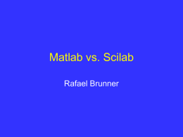 Matlab vs. Scilab - Institute of Mathematics and Informatics