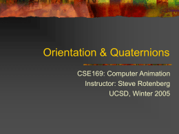 Orientation & Quaternions - UCSD Computer Graphics Lab