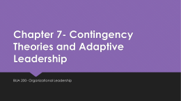 Chapter 7- Contingency Theories and Adaptive Leadership