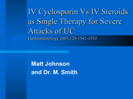 The Use of Cyclosporin in Severe Ulcerative Colitis