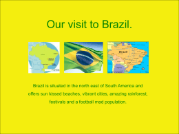 Our visit to Brazil.