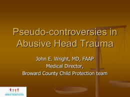 Pseudo-controversies in Abusive Head Trauma