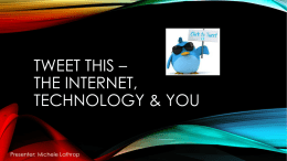 Tweet this – The Internet & you
