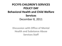 PCCYFS CHILDREN’S SERVICES POLICY DAY Behavioral Health