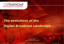 The Evolutions of the Digital Broadcast Landscape