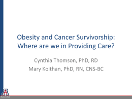 Obesity and Cancer Survivorship: Where are we in Providing