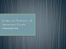 Linguistic Features of Jamaican Creole