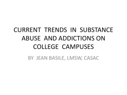 CURRENT TRENDS IN SUBSTANCE ABUSE ON COLLEGE …