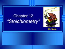Chapter 12 Stoichiometry - Mrs. Haas