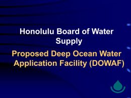 Deep Ocean Water Application Facility (DOWAF) and Seawater