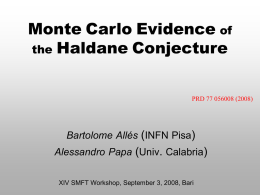 Monte Carlo Evidence of the Haldane Conjecture