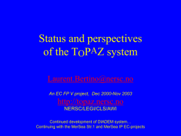 Status and perspectives of the TOPAZ system