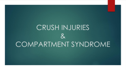 CRUSH INJURIES & COMPARTMENT SYNDROME