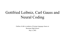 Gottfried Leibniz, Carl Gauss and Neural Coding