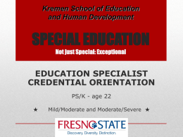 SPECIAL EDUCATION - California State University, Fresno