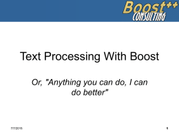 Text Processing with Boost” - Northwest C++ Users’ Group