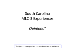 South Carolina MLC-3 Experiences Opinionated Lessons Learned