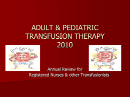 ADULT & PEDIATRIC TRANSFUSION THERAPY 2010