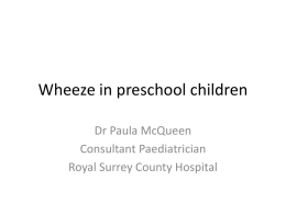Wheeze in preschool children