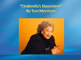 Cinderella’s Stepsisters” By Toni Morrison