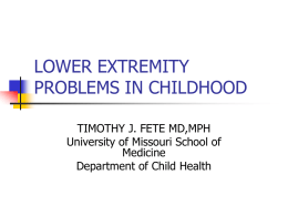 LOWER EXTREMITY PROBLEMS IN CHILDHOOD
