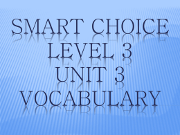 Smart Choice Level 3 Unit 3 Vocabulary