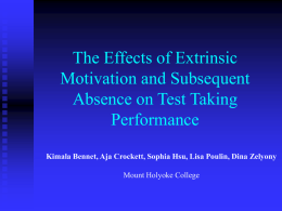 The Effects of Extrinsic Motivation and Subsequent Absence