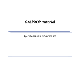GALPROP tutorial - Stanford University