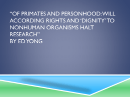 Of primates and Personhood: Will According Rights and