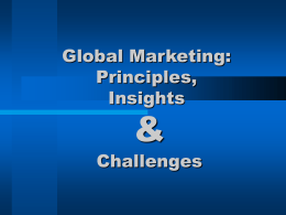 Global Marketing Principles, Insights & Challenges