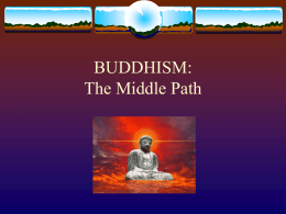 BUDDHISM: The Middle Path
