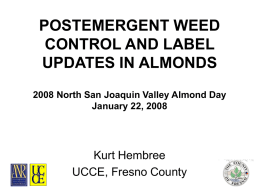 WEED CONTROL AND LABEL UPDATE IN ALMONDS 2008 North …