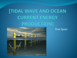 [TIDAL WAVE AND OCEAN CURRENT ENERGY PRODUCTION]