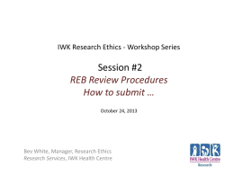 The IWK Research Ethics Board How can we help you?
