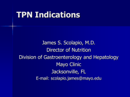 Indications for PPN and TPN