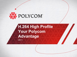 Polycom H.264 High Profile Presentation