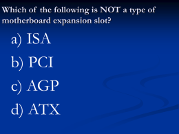 Which of the following is NOT a type of motherboard