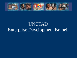 UNCTAD Enterprise Development Branch [PowerPoint …