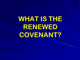 WHAT IS THE RENEWED COVENANT?