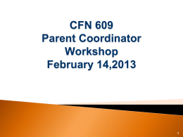 CFN 609Parent Coordinator WorkshopFebruary 14,2013