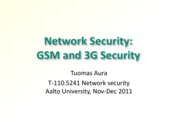 Network Security: GSM and 3G Security