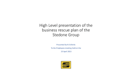 High Level presentation for business rescue of the Stedone