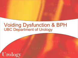 Voiding Dysfunction & BPH - University of British Columbia