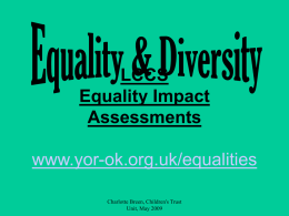 Equality and Diversity Equality Impact Assessments