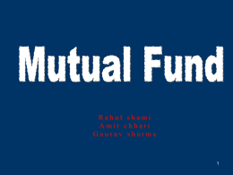CONCEPT ♦A Mutual Fund is a trust that pools the savings