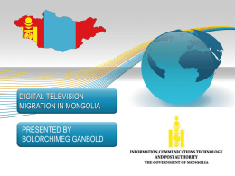 DIGITAL TELEVISION MIGRATION IN MONGOLIA