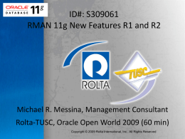 ID#: S309061 Title: RMAN 11g New Features R1 and R2