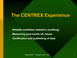 The CENTREX Experience