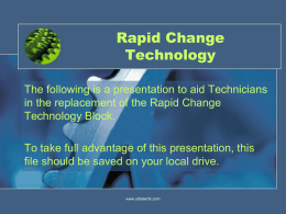 Rapid Change Technology